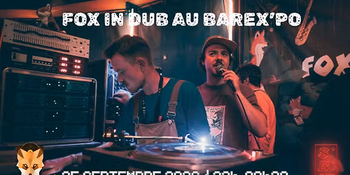 Fox In Dub au Barex'po