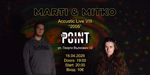 Marti & Mitko vol. 8 - 2005 @Club The Point \/ 16 APR