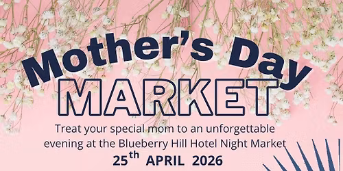 Blueberry Hill Hotel Mothers Day Market 