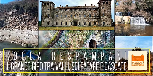 Rocca Respampani: il Grande Giro tra Valli, Solfatare e Cascate