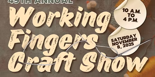 49th Annual Working Fingers Craft Show