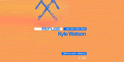 Refuge Saturday Daytime: Kyle Watson & Guests