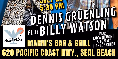 DENNIS GRUENLING & BILLY WATSON - Blues Harmonica Masters -Seal Beach!