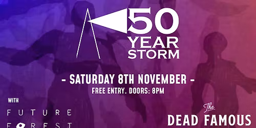 50 Year Storm with Future Forest at The Dead Famous, Newquay
