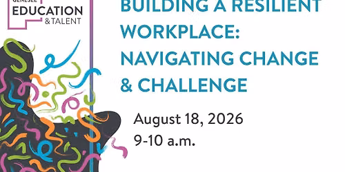 Building a Resilient Workplace: Navigating Change and Challenge