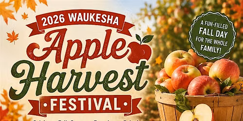 2026 Waukesha Apple Harvest Festival Waukesha, WI