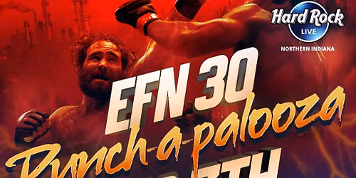 Elite Fight Night 30 - Punch-a-palooza at Hard Rock Casino Northern Indiana