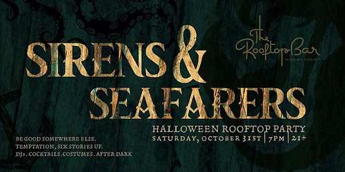 Sirens & Seafarers: Halloween Rooftop Party - Live DJs & Dance Party (21+)