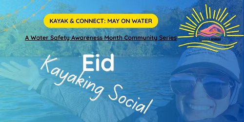 Eid Sisters Kayak & Connect \ud83c\udf0a\u2728