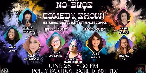 No-Bros Comedy Show! - Israel's Funniest Female Comics!