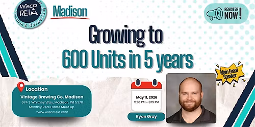 WiscoREIA Madison: Growing to 600 Units in 5 years