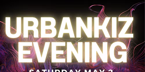 URBANKIZ EVENING
