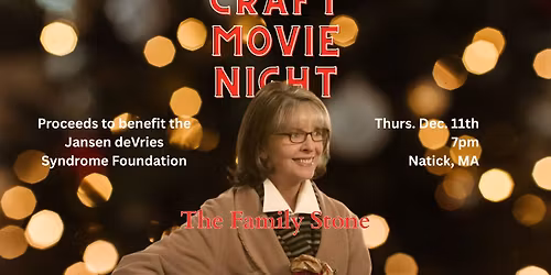 Craft Movie Night - The Family Stone
