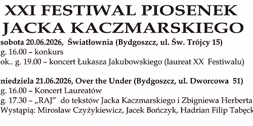 XXI Festiwal piosenek Jacka Kaczmarskiego "\u0179r\u00f3d\u0142o wci\u0105\u017c bije"
