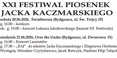 XXI Festiwal piosenek Jacka Kaczmarskiego "\u0179r\u00f3d\u0142o wci\u0105\u017c bije"
