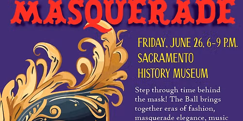 Time-Travelers\u2019 Ball at the Sacramento History Museum 