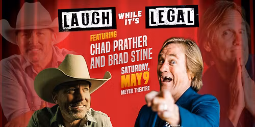 Laugh While Its Legal with Chad Prather and Brad Stine