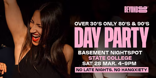 Beyond 30 Presents... Daytime Clubbing | State College\ud83d\udd7a\ud83c\udffb