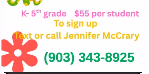 Mini Art Camp!All mini- camps are full. For waitlist, text Jennifer McCrary at 903-343-8925.