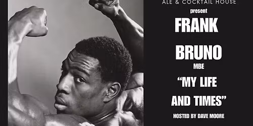 Frank Bruno, MBE "My Life and Times"