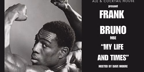 Frank Bruno, MBE "My Life and Times"