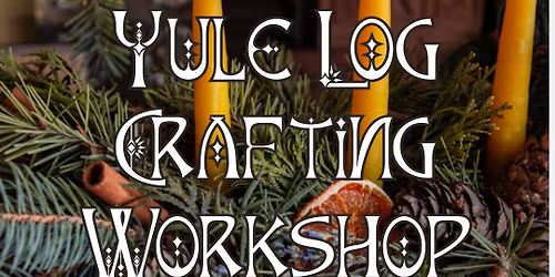 Yule Log Crafting Workshop