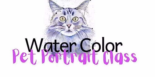 Water Color Pet Portrait Class