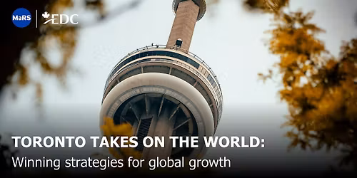 Toronto takes on the world: Winning strategies for global growth