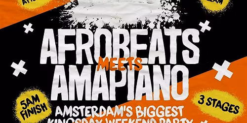 Afrobeats Meets Amapiano Kingsday Weekend \u2013 Everyone Free Before 12AM