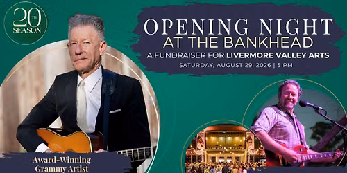 Opening Night at The Bankhead - A Fundraiser Starring Lyle Lovett