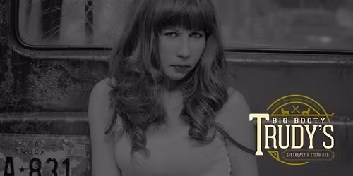 Beth Lee, Live at Big Booty Trudy\u2019s