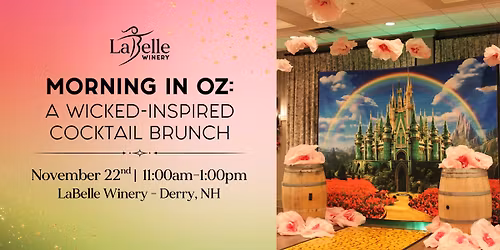 Morning in Oz: A Wicked Inspired Cocktail Brunch (LaBelle Winery - Derry, NH)