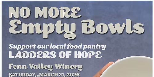 No More Empty Bowls Fundraiser for Ladders of Hope