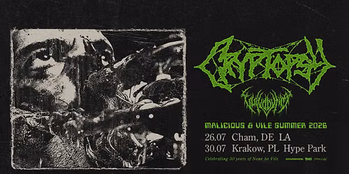 CRYPTOPSY + VULVODYNIA "MALICIOUS & VILE SUMMER 2026" | L.A. Cham