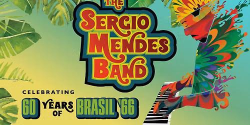 The Sergio Mendes Band Celebrating 60 Years of Brazil '66