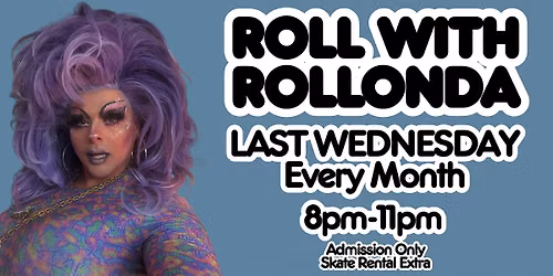 Roll With Rollonda Skate Night ALL AGES 8pm - 11pm