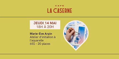 Atelier d'initiation \u00e0 l'aquarelle avec Marie-Eve Arpin