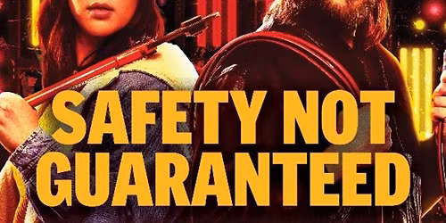 Safety Not Guaranteed