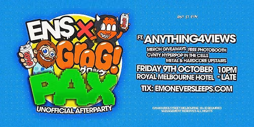 EMO NEVER SLEEPS X GROG: UNOFFICIAL PAX AFTERPARTY