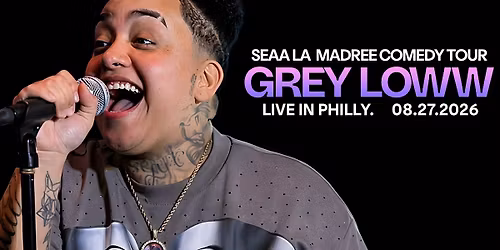 GREY LOWW: SEAA LA MADREE COMEDY TOUR