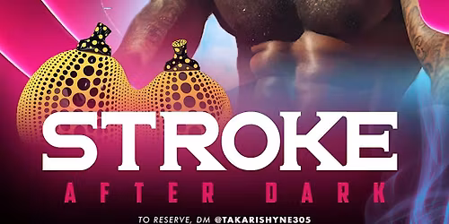 STROKE: AFTER DARK