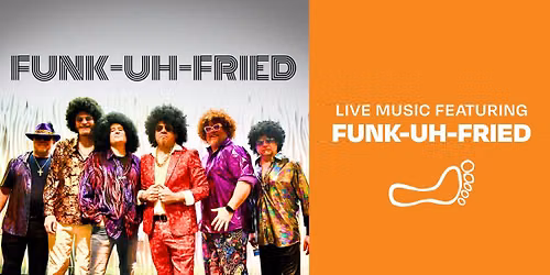 Live music featuring Funk-Uh-Fried!