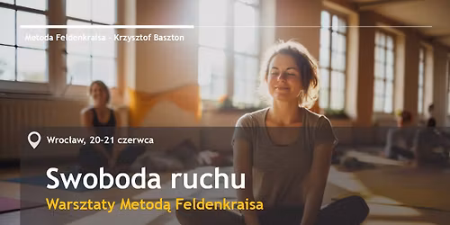 Swoboda ruchu - warsztaty Feldenkraisa we Wroc\u0142awiu