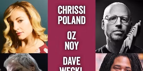 Oz Noy  Chrissi Poland  Dave Weckl & James Genus
