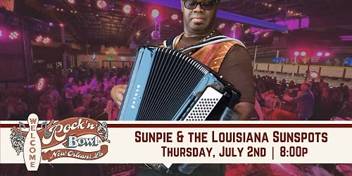 Sunpie Barnes & the Louisiana Sunspots | Rock'n'Bowl\u00ae New Orleans