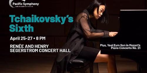 Pacific Symphony - Tchaikovskys Piano Concerto at Segerstrom Center for the Arts - Renee and Henry Segerstrom Concert Hall