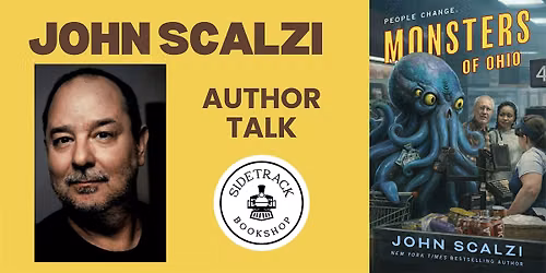 Author John Scalzi | MONSTERS OF OHIO | Presented by Sidetrack Bookshop