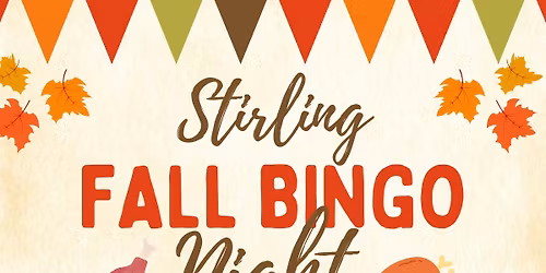 \ud83c\udf89 \ud83e\udd83 Stirling Fall BINGO Night \ud83e\udd83 \ud83c\udf89