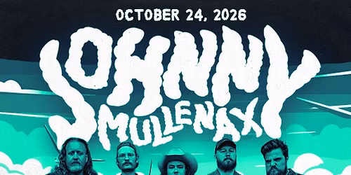 10.24.26 Johnny Mullenax Band & Lucie Tiger (18+)