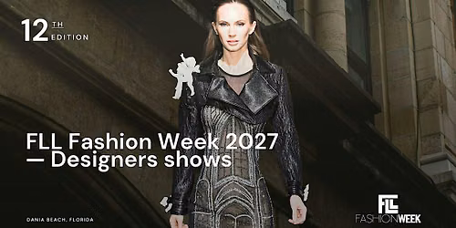 FLL FASHION WEEK 2027 SHOWS